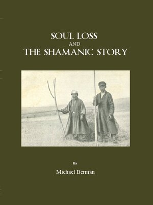 cover image of Soul Loss and the Shamanic Story